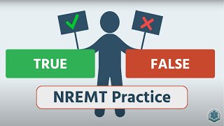 True or False NREMT Practice Test