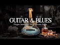 Exquisite Blues in the Endless Night and Unique Combination of Blues and Slow Guitar for Deep Relax