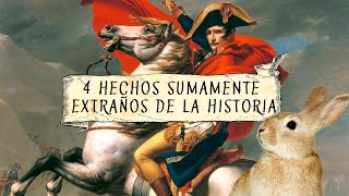 4 Hechos  sumamente extraños de la historia