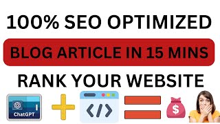 How To Write 100% SEO Blog Post with ChatGPT: Learn Best Hacks To Rank On Google in 15 minutes