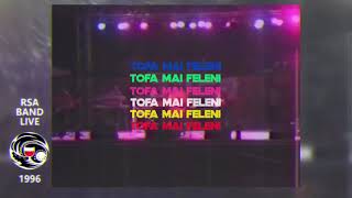 TOFA MAI FELENI LIVE 1996 - RSA BAND SAMOA