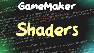 An Introduction to Shaders in GameMaker