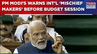 PM Modi Warns 'Mischief Makers' Before Budget, Says 'No Foreign Interference For First Time'