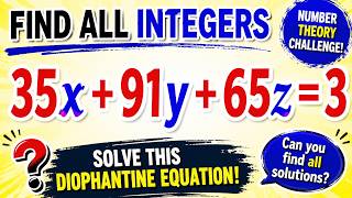 Can You Solve This Integer Equation? Find every solution of 35x + 91y + 65z = 3