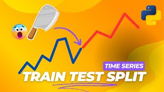 Train-Test Splits for Time Series in Python: Step-by-Step Guide
