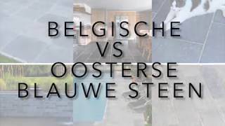 De verschillende soorten blauwe steen: Belgische en Oosterse blauwe steen.