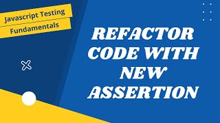 6. Create new Assertion Method without using Assertion library - JavaScript Testing