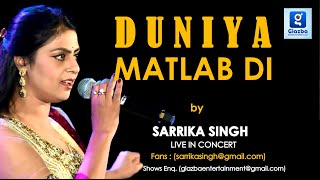 Duniya Matlab Di | Sarrika Singh Live | Sufi Songs |