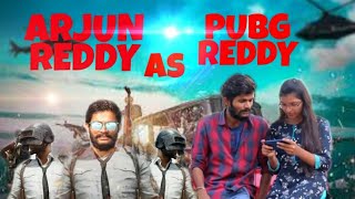 Arjun reddy as pubg reddy trailer spoof /Akhil Arjun patil/ sneha latha reddy /bharath/ sai