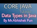 Core Java Tutorial | Data Types in Java | By Mr.Abhishek Pun