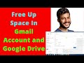 How To Free Up Space In Gmail Account and Google Drive