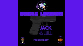 UNCLE LONDON - JACK \u0026 JILL (LYRICS VISUALIZER)