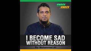 "Why I become Sad without Reason" -| Mohammad Ali | Knock Knock Series