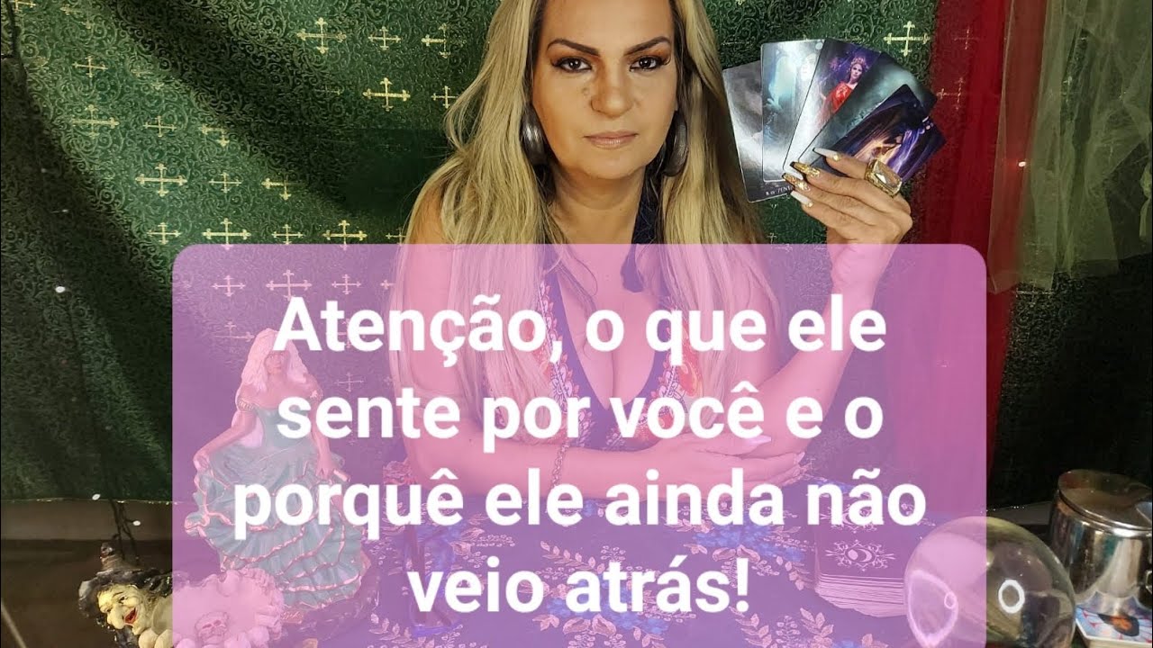 Atenção O Que Ele Sente Por Você E O Porquê Ele Ainda Não Veio Atrás