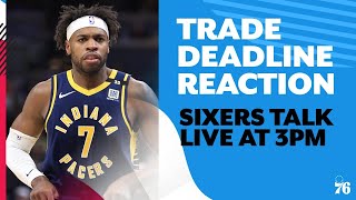 Sixers Talk Live NBA Trade Deadline Reaction | Today at 3pm