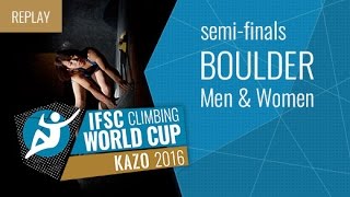 IFSC Climbing World Cup Kazo 2016 - Bouldering - Semi-Finals - Men/Women