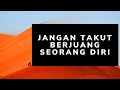 jangan takut berjuang sendiri || VIDEO MOTIVASI