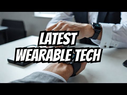 Discover the latest wearable technology trends