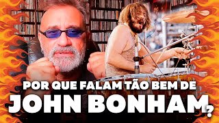 John Bonham - Por Que Falam Tão Bem?