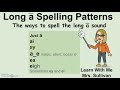 long a spelling patterns all 8 ways to make the long a sound