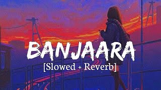 Banjara - Lofi ( slow reverb ) | lofi songs | Lofi One