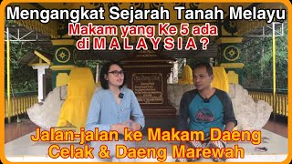 MENGANGKAT SEJARAH TANAH MELAYU, MAKAM YANG KE 5 ADA DI MALAYSIA???