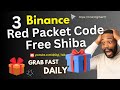 Free Shiba Inu Red Packet Code in Binance Today | Crypto Box 🎁