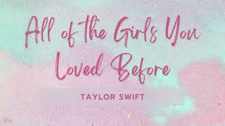 Download Lagu Taylor Swift All Of The Girls You Loved Before... MP3 Gratis