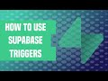 How To Use Supabase Triggers