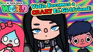 Vidia Becomes a CRAZY Ex-Girlfriend! - Toca Life World