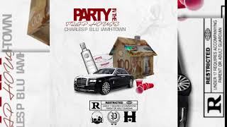 Charles P Ft Iam H-town & Blu - Party In The Trap House (official Audio)