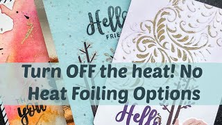 No Heat Foiling: How to foil without heat