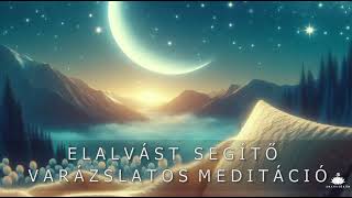 Elalvást segítő varázslatos meditáció theta hangokkal