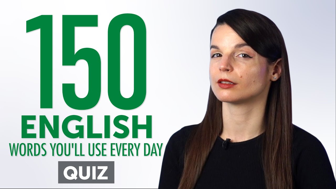 Quiz | 150 English Words You'll Use Every Day - Basic Vocabulary #55 ...