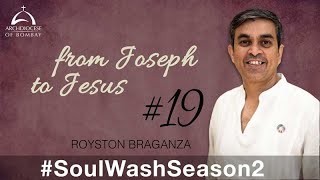 #SoulWashSeason2​​​​​​ – from Joseph to Jesus - Day 19