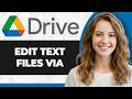 How to Edit Text Files via Google Drive (Full 2026 Guide)
