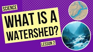 What S A Watershed And Why Does It Matter