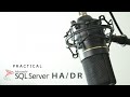 Practical SQL Server HA/DR