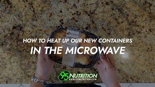 How to heat up our new containers in the microwave