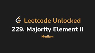 229. Majority Element II | Leetcode Unlocked - Python