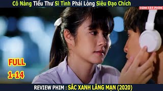 [Review Phim]  Cô Tiểu Thư Si Tình Phải Lòng Siêu Đạo Chích | Sắc Xanh Lãng Mạn | Tóm tắt Phim hay