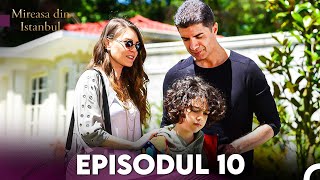 Mireasa Din Istanbul Episodul 10 (Full HD)