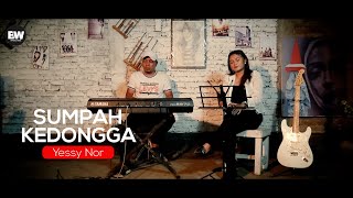 Sumpah Kedongga||Joe Hans Keban||Lagu Pop Nagi||Yessi Nor||Live Session