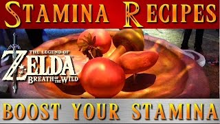 Zelda Breath of the Wild ** Stamina Boost Recipes Guide ** ( BOTW )