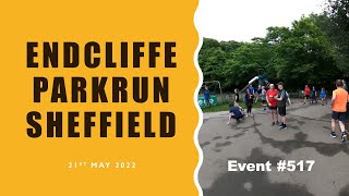 ENDCLIFFE PARKRUN, SHEFFIELD. EVENT #517. 21.5.2022. Parkrun Series Episode 8. Yorkshire Running