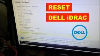 RESET DELL iDRAC CONFIGURATION / SETTING TO FACTORY DEFAULT