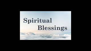 How many Spiritual Blessings do you Want? #history #revelation #spiritualjourney #newage