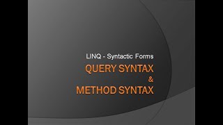 LINQ Syntactic Forms | Query Syntax | Method Syntax | Standard Query Operators