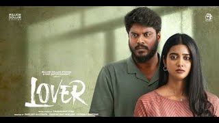 Lover full movie tamil 2024 | Manikandan | Sri  Gouri Priya | Sean Roldan | Prabhuram Vyas