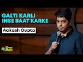 Galti Karli Inse Baat Karke | Aakash Gupta | Stand-up Comedy | Crowd Work